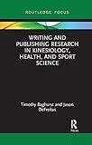 Writing and Publishing Research in Kinesiology, Health, and Sport Science