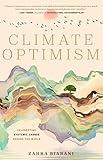 Climate Optimism: Celebrating Systemic Change Around the World (Environmental Sustainability, Doing Good Things, Book for Activists)