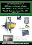 Let's Program a PLC!! 100 Programming exercises in TIA PORTAL V20 S7-1200-G2/1500
