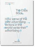 The Copy Book: How Some of the Best Advertising Writers in the World Write Their Advertising