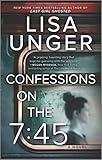 Confessions on the 7:45: A Novel