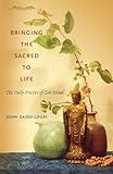 Bringing the Sacred to Life: The Daily Practice of Zen Ritual (Dharma Communications)