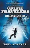 Brainwashed: Crime Travelers Spy School Mystery & International Adventure Series Book 1