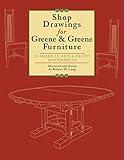 Shop Drawings for Greene & Greene Furniture: 23 American Arts and Crafts Masterpieces (Fox Chapel Publishing)