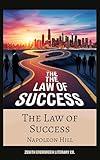 The Law of Success: The Original Blueprint for Personal Achievement, Wealth, and Self-Mastery