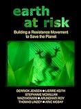 Earth at Risk: Building a Resistance Movement to Save the Planet