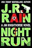 Night Run: A Private Investigator Mystery (Jim Knighthorse Book 5)