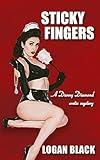 Sticky Fingers: A Danny Diamond Erotic Mystery (#1.1) (Danny Diamond Erotic Mysteries)