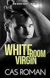 White Room Virgin: An Unexpected First Love and Roommate MM Romance (English Edition) (Room Series Book 1)