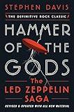 Hammer of the Gods: The Led Zeppelin Saga: The Ultimate Rock and Roll Chronicle with Electrifying Detail, Dive Deep into the Legend of Led Zeppelin