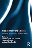 Practice Theory and Education: Diffractive readings in professional practice