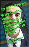 Why Living with Obsessive Compulsive Disorder is a gift : The Sociological Lense through my eyes
