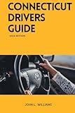 Connecticut Drivers Guide: A Study Manual for Connecticut drivers Education and License (Drivers Manual)