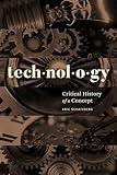 Technology: Critical History of a Concept