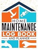 Home Maintenance Log Book and Planner: Checklist House Renovation and Detailed Organizer for Repair, Design, and Projects