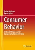 Consumer Behavior: Understanding Consumers– Designing Marketing Activities