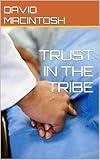 TRUST IN THE TRIBE