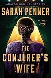 The Conjurer's Wife: A Short Story