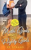 Math Geeks Don't Date Flighty Girls: A Clean and Wholesome Young Adult Romance (Oak Grove High)