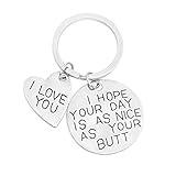 ShiQiao Spl I Hope Your Day Is As Nice As Your Butt Keychain Boyfriend Girlfriend Gifts Keyring I Love You Wife Husband Gifts