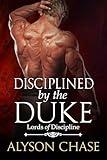 Disciplined by the Duke