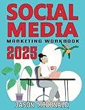 Social Media Marketing Workbook: How to Use Social Media for Business