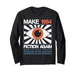 Make 1984 Fiction Again Dystopian Long Sleeve T-Shirt