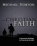 The Christian Faith: A Systematic Theology for Pilgrims on the Way