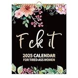 Fu-ck It Calendar for Tired-Ass Women - 2025 Funny Wall Calendar for Tired Female, 12 Months Hanging Calendar, Swear Word Sweary Quotations Home Office Monthly Calendar Planner Gag Women Gift