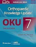 Orthopaedic Knowledge Update®: Foot and Ankle 7 Print + Ebook (AAOS - American Academy of Orthopaedic Surgeons)