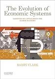 The Evolution of Economic Systems: Varieties of Capitalism in the Global Economy