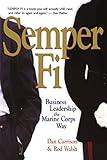 Semper Fi: Business Leadership the Marine Corps Way