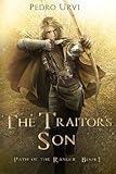 The Traitor's Son: (Path of the Ranger Book 1)