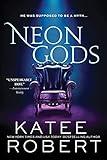 Neon Gods: A Scorchingly Hot Modern Retelling of Hades and Persephone (Dark Olympus, 1)