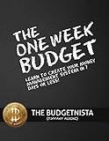 The One Week Budget: Learn to Create Your Money Management System in 7 Days or Less!