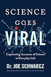 Science Goes Viral: Captivating Accounts of Science in Everyday Life