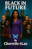 Black In The Future: Volume 0: Robo-Reparations (Black In The Future, Volume 0: Robo-Reparations Book 1)
