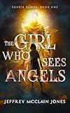 The Girl Who Sees Angels (Sophie Ramos Book 1)