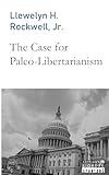 The Case for Paleo-Libertarianism