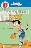 Basketball Break (Sports Illustrated Kids: Starting Line Readers 1)