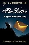 The Letter: A Psychic Time Travel Story: The Calls from the Past Prequel (The Calls From the Past Psychic Time Travel Stories)