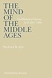 The Mind of the Middle Ages: An Historical Survey