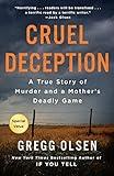 Cruel Deception: A True Story of Murder and a Mother's Deadly Game (St. Martin's True Crime Library)