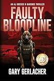 Faulty Bloodline: An AJ Docker and Banshee Thriller (An AJ Docker Medical Thriller)