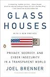 Glass Houses: Privacy, Secrecy, and Cyber Insecurity in a Transparent World