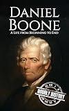 Daniel Boone: A Life from Beginning to End (Biographies of Explorers)