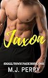 Jaxon: A Werewolf Shifter Romance (Small Town Pack Book 1)