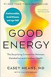 Good Energy: The Surprising Connection Between Metabolism and Limitless Health