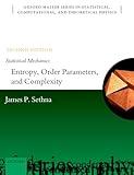 Statistical Mechanics: Entropy, Order Parameters, and Complexity (Oxford Master Series in Physics)