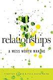 Relationships: A Mess Worth Making